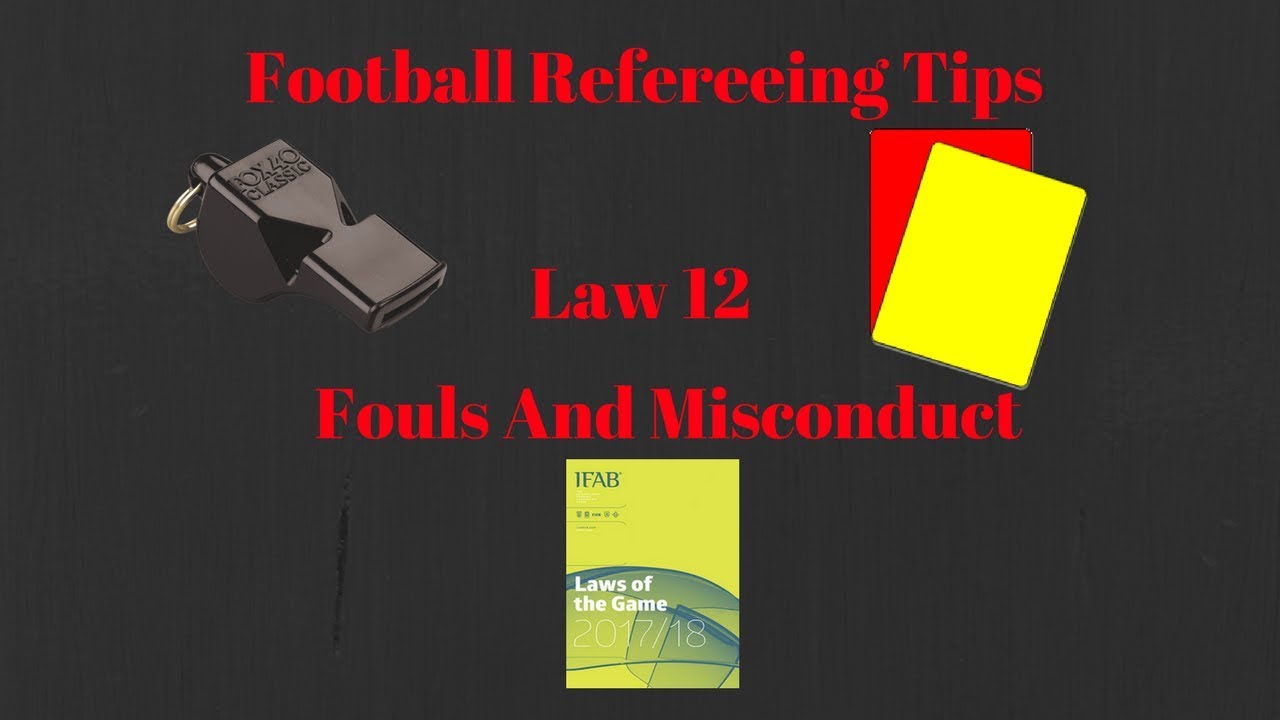 Law 12- Fouls And Misconduct | Football Refereeing | Know Your Law#1
