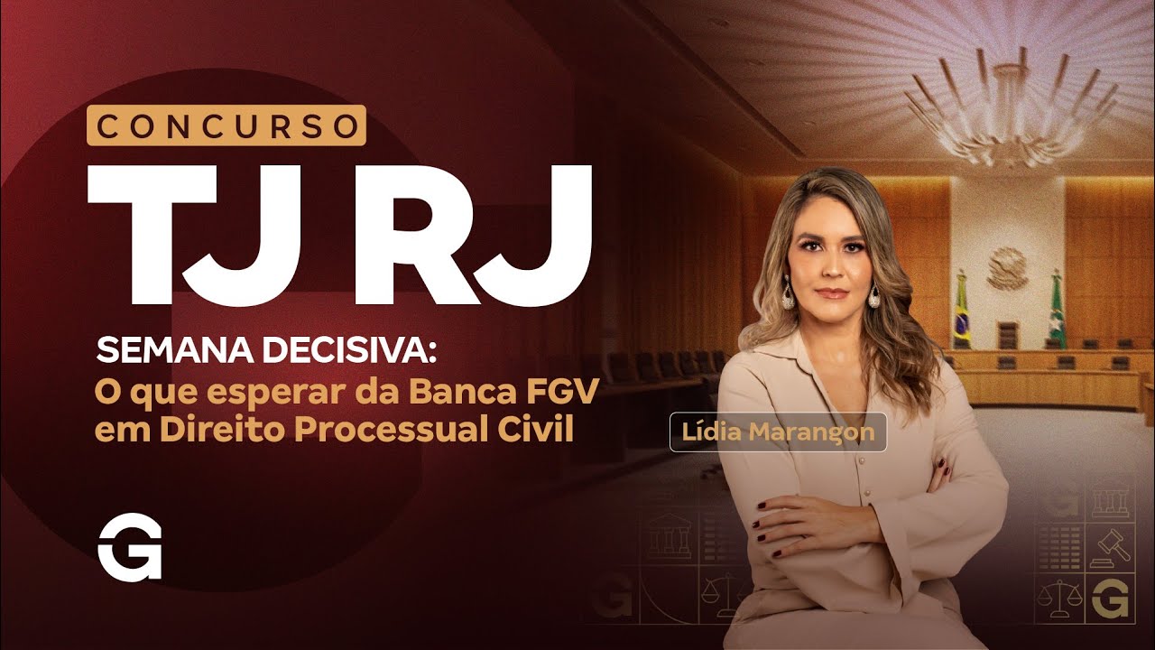 Concurso TJ RJ | Semana Decisiva: O Que Esperar da Banca FGV em Direito Processual Civil