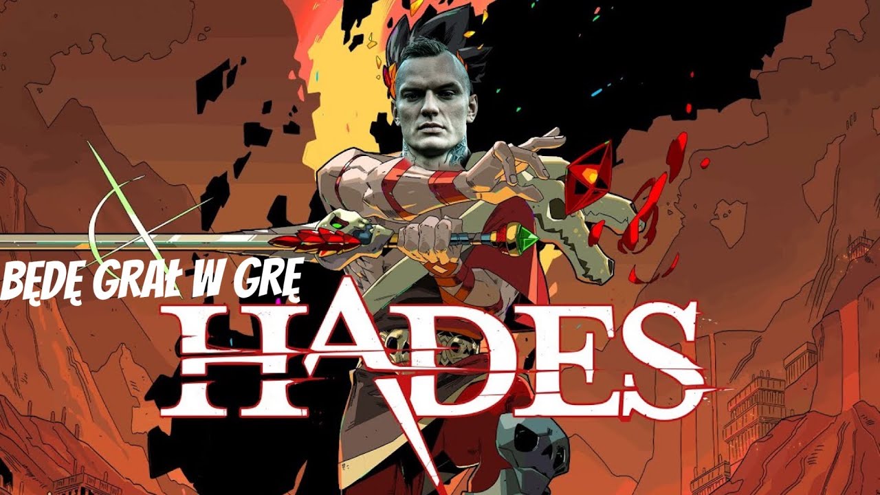 BĘDĘ GRAŁ W GRĘ. HADES.