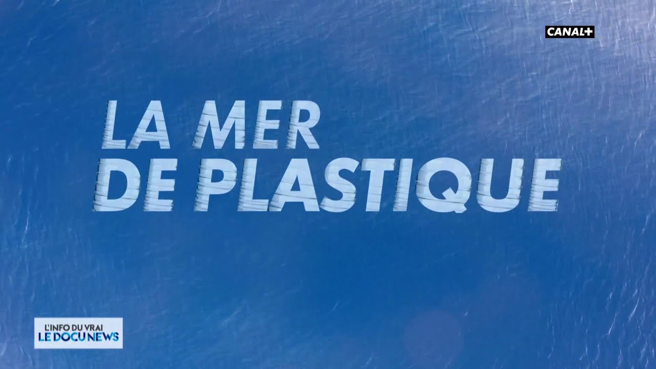 La mer de plastique - Docunews