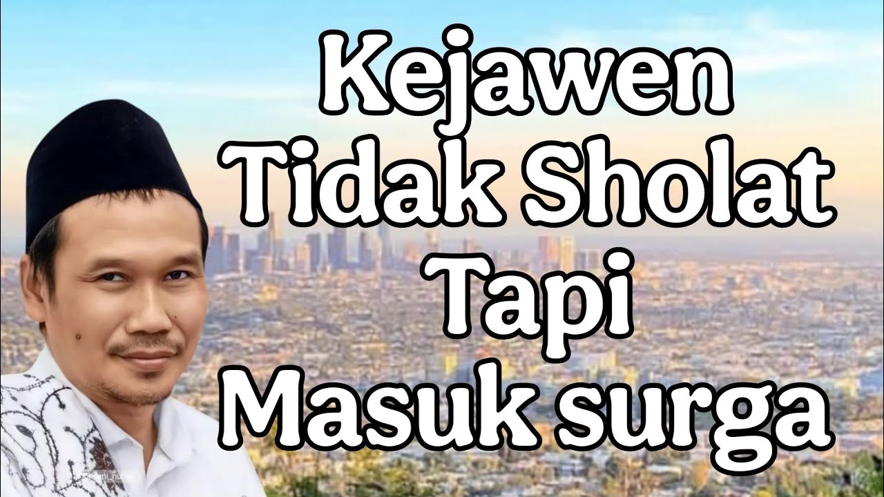 ngaji gus baha : ajaran kejawen tidak sholat tapi masuk surga