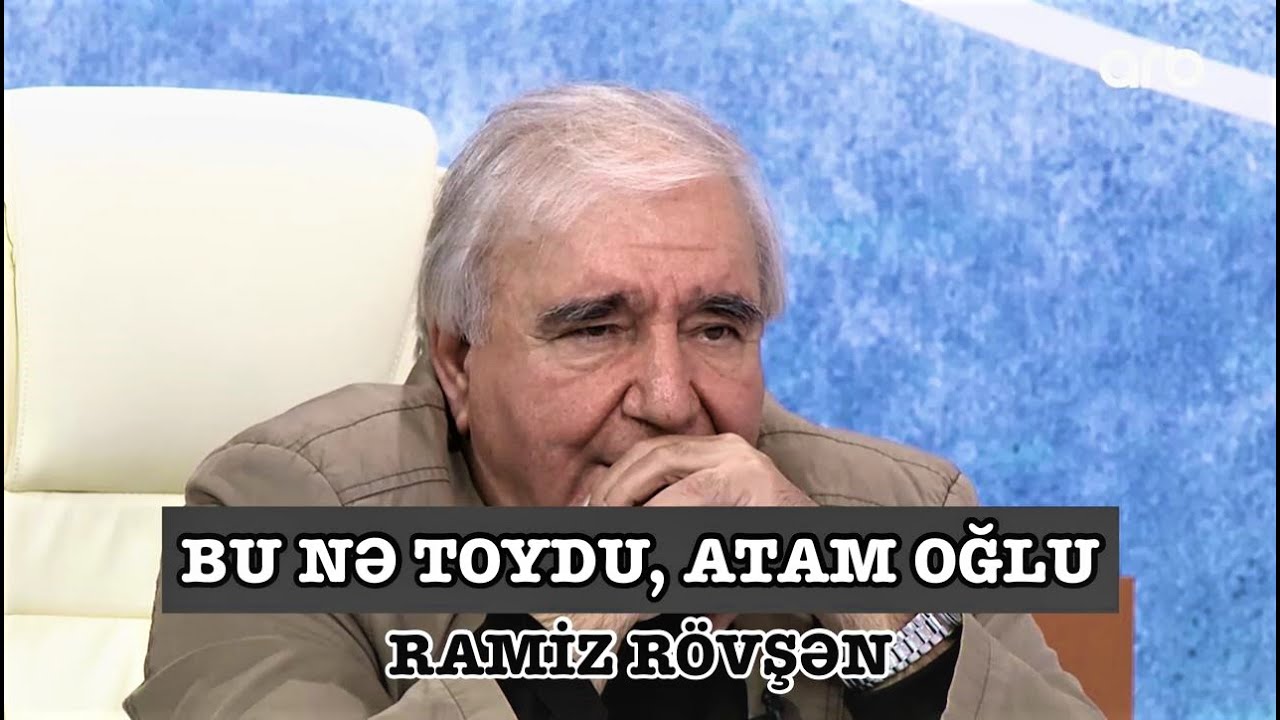 Ramiz Rövşən-Bu nə toydu, atam oğlu (Xəzər Süleymanlı)