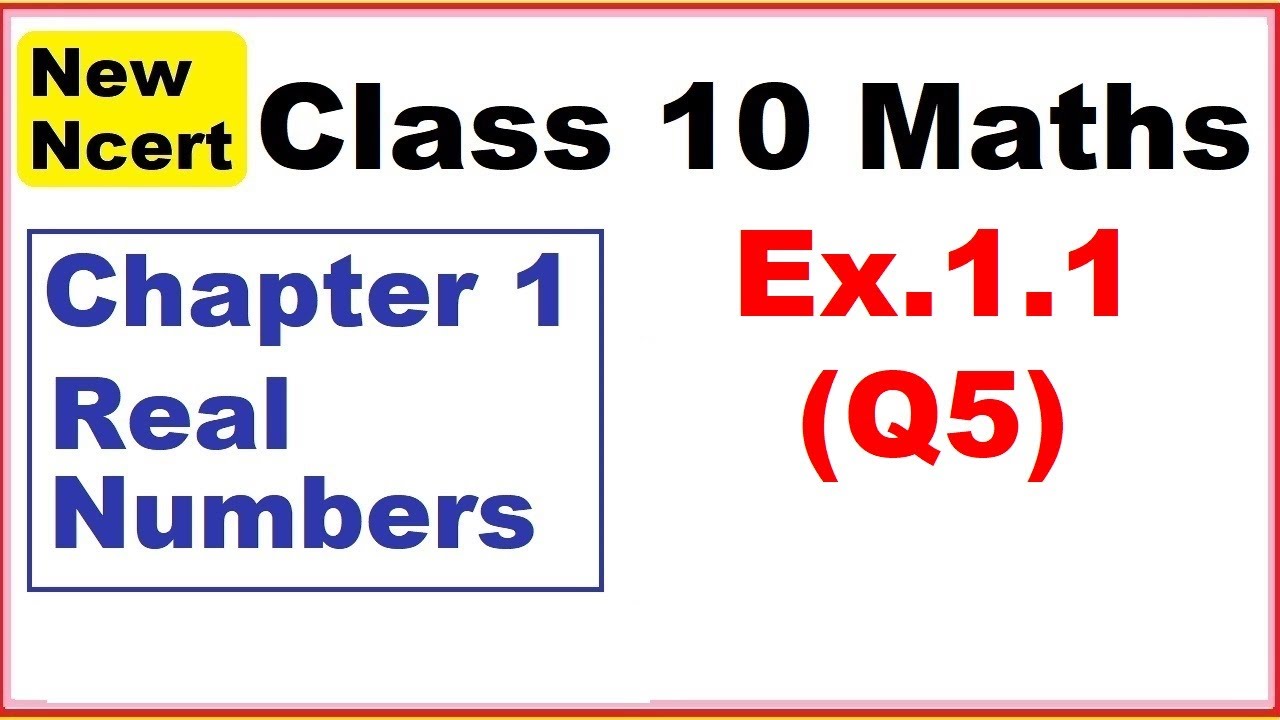 Class 10 Maths | Ex.1.1 Q5 | Chapter 1 | Real Numbers | New NCERT