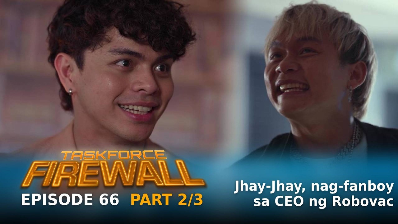 Taskforce Firewall: Jhay-Jhay goes fanboy mode over the Robovac CEO (Episode 66 - Part 2/3)