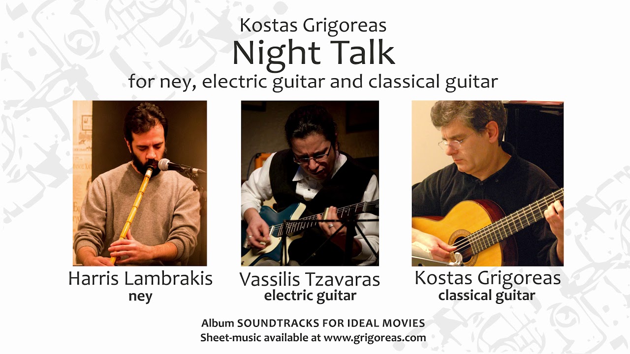 Grigoreas: NIGHT TALK /Harris Lambrakis (ney) Vassilis Tzavaras (el.guit) Kostas Grigoreas (cl.guit)