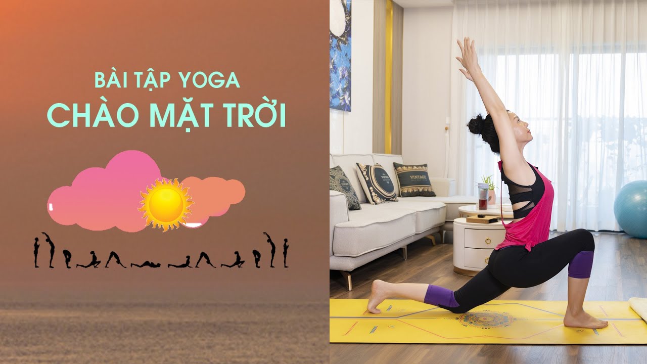 Yoga Chào Mặt Trời - Tập Hàng Ngày KHỎE CẢ ĐỜI