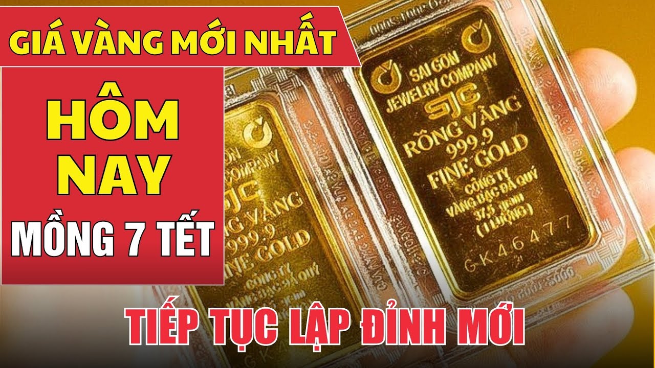 Giá vàng hôm nay mồng 7 tết: Giá vàng tiếp tục lập kỷ lục mới