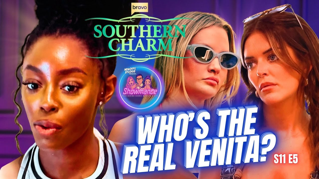 Southern Charm Deep Dive S11E5 : Who Is The Real Venita?