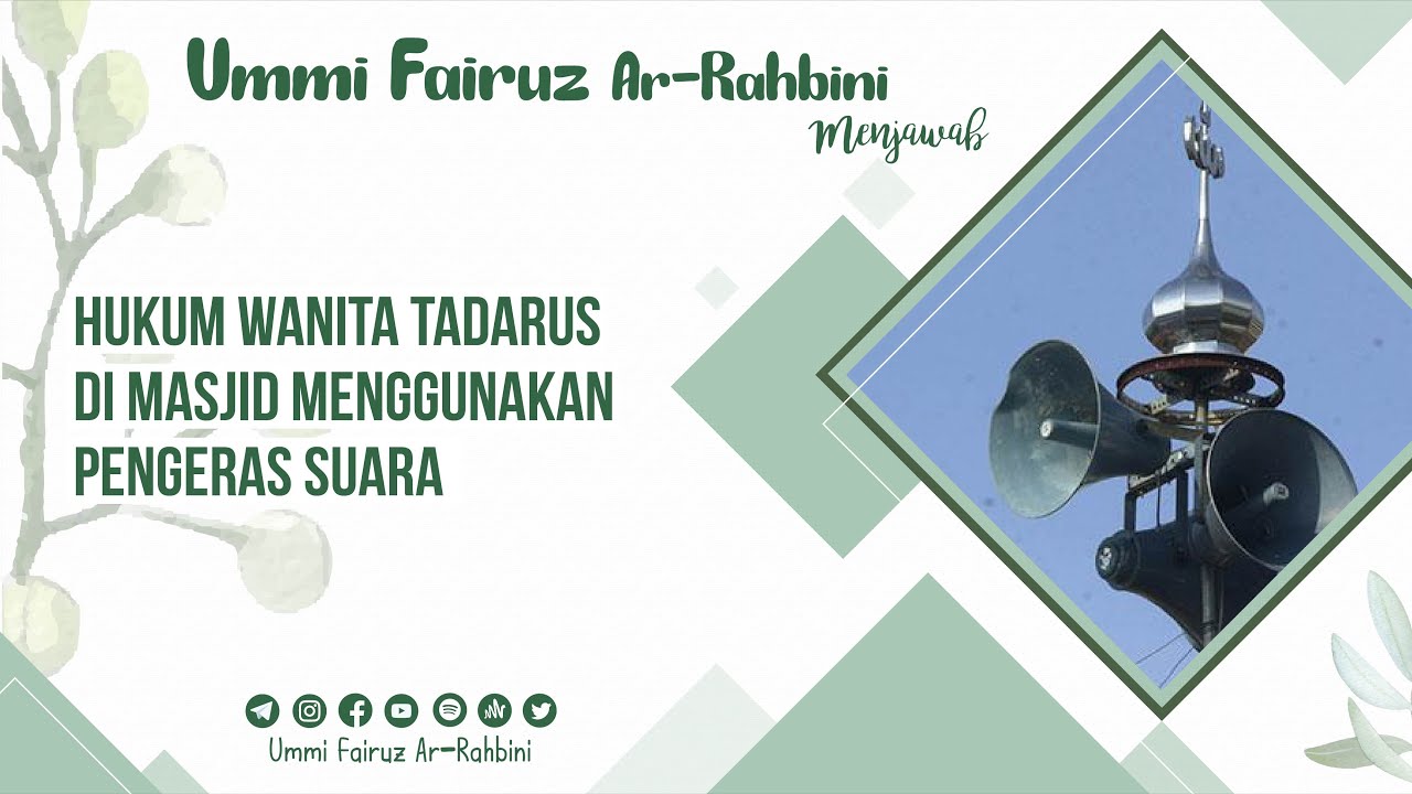 Hukum Wanita Tadarus Di Masjid Menggunakan Pengeras Suara - Ummi Fairuz Ar-Rahbini Menjawab