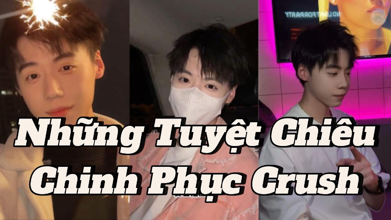 [TỔNG HỢP] Những tuyệt chiêu chinh phục Crush #love #lovestory #couple #viralvideo #douyin #drama