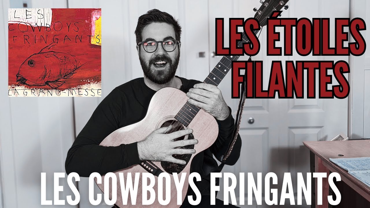 Démarrer la Guitare - Cours de Guitare sur Les Étoiles Filantes des Cowboys Fringants