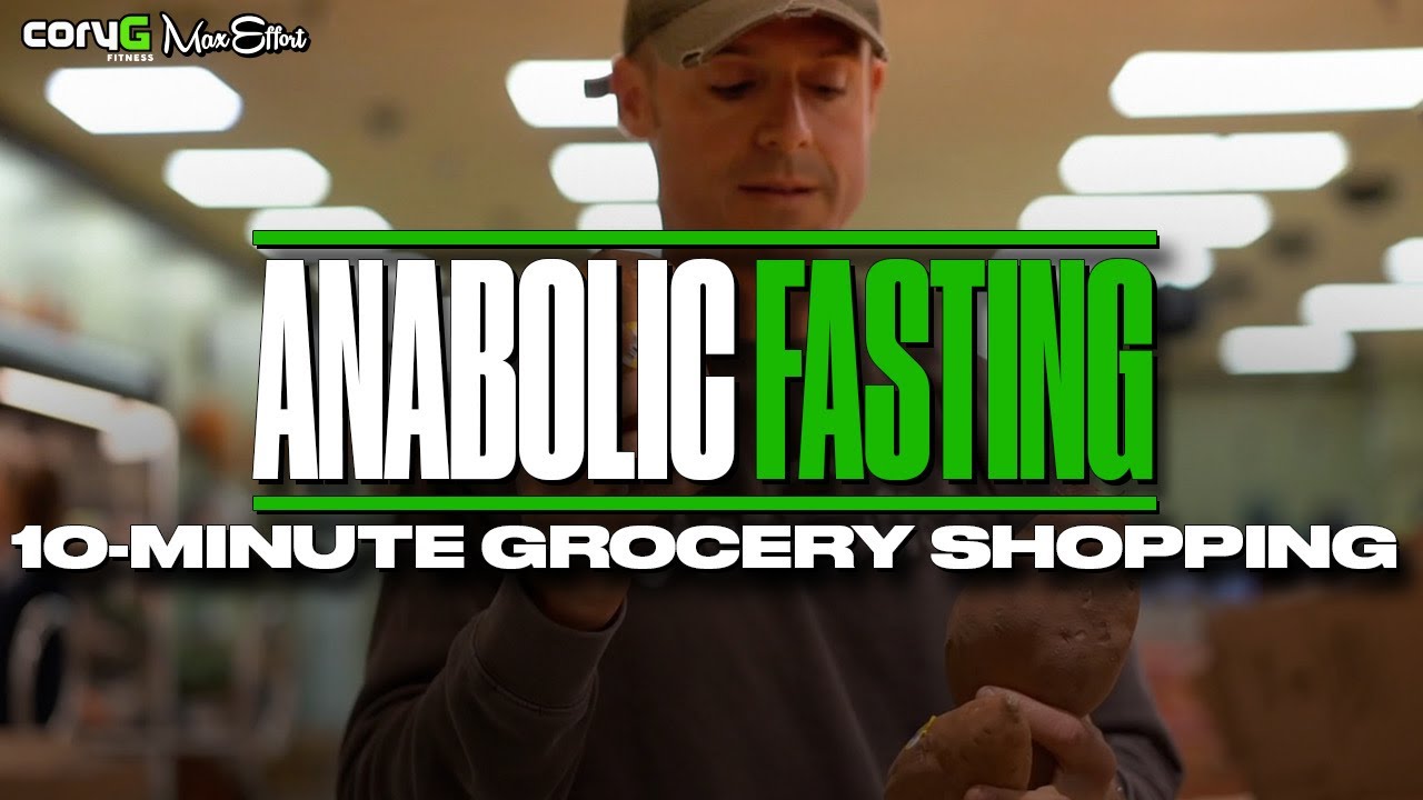 Anabolic Fasting 10-Minute Grocery Shopping