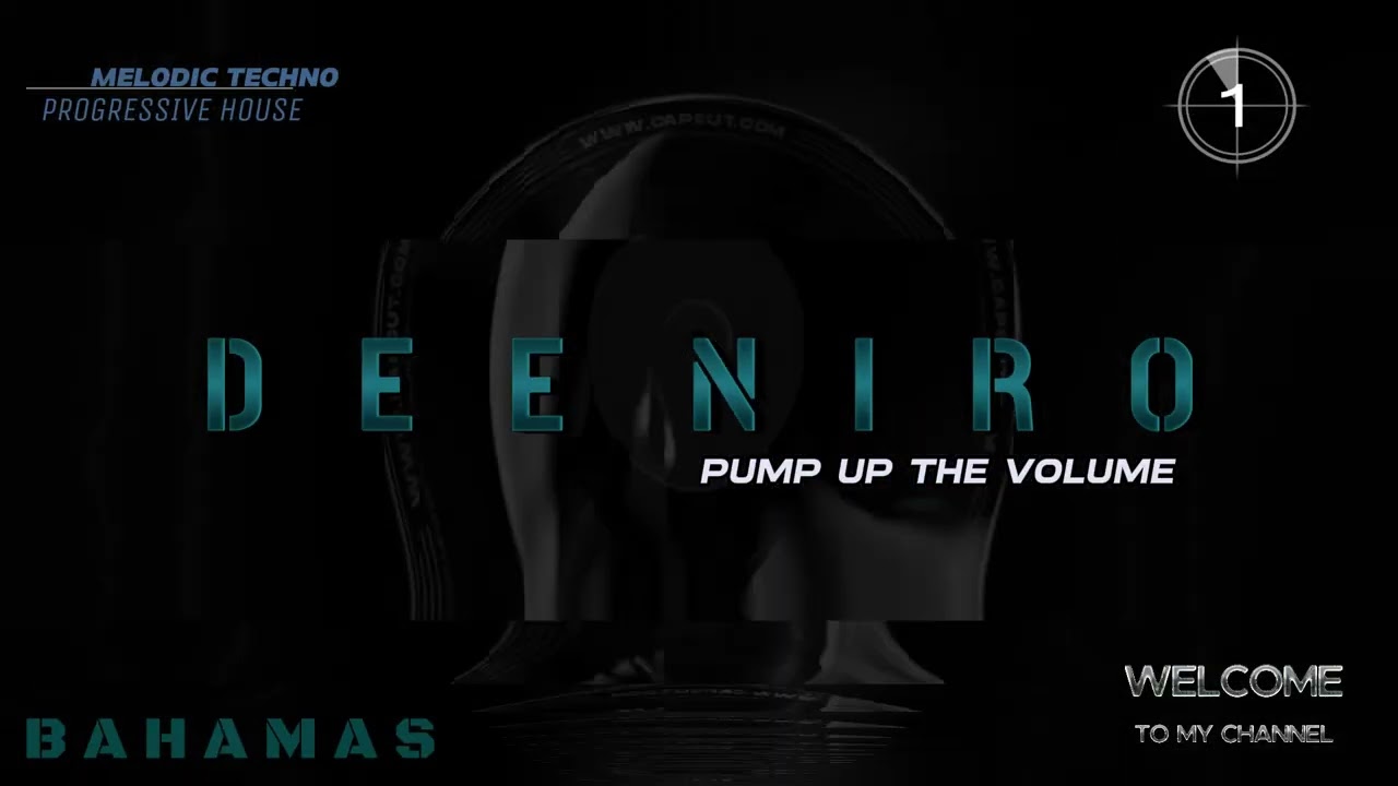 MELODIC TECHNO & PROGRESSIVE HOUSE - DEE NIRO - BAHAMAS