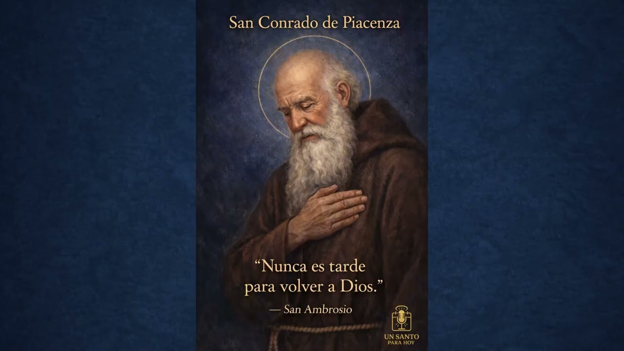 San Conrado de Piacenza - Un Santo Para Hoy