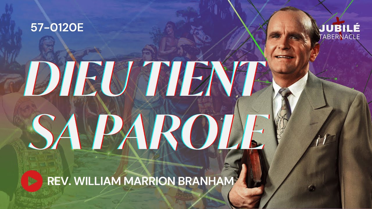 57-0120E - Dieu tient Sa Parole | Prophète William Marrion Branham