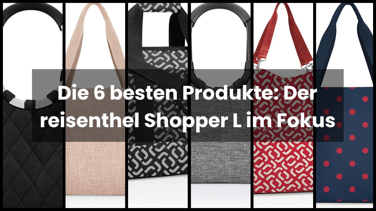 Reisenthel shopper l: Die 6 besten Produkte: Der reisenthel Shopper L im Fokus