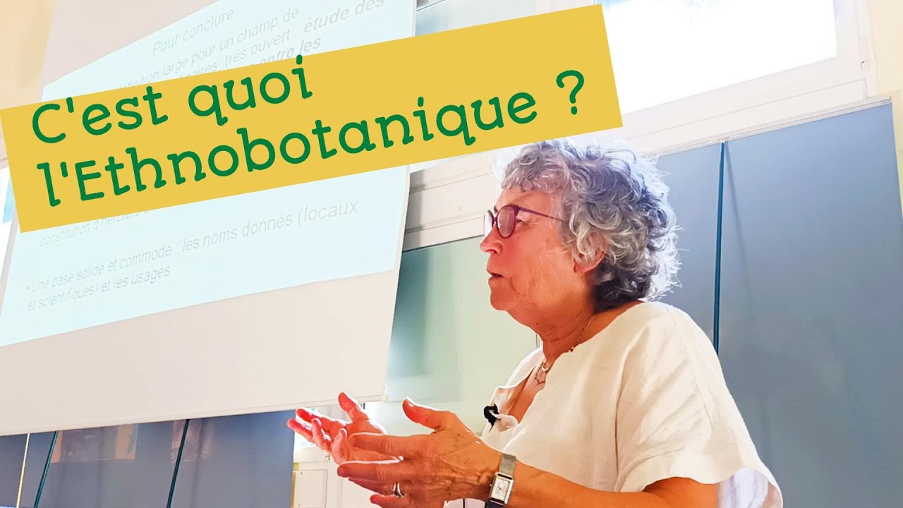 L'Ethnobotanique, c'est quoi ?