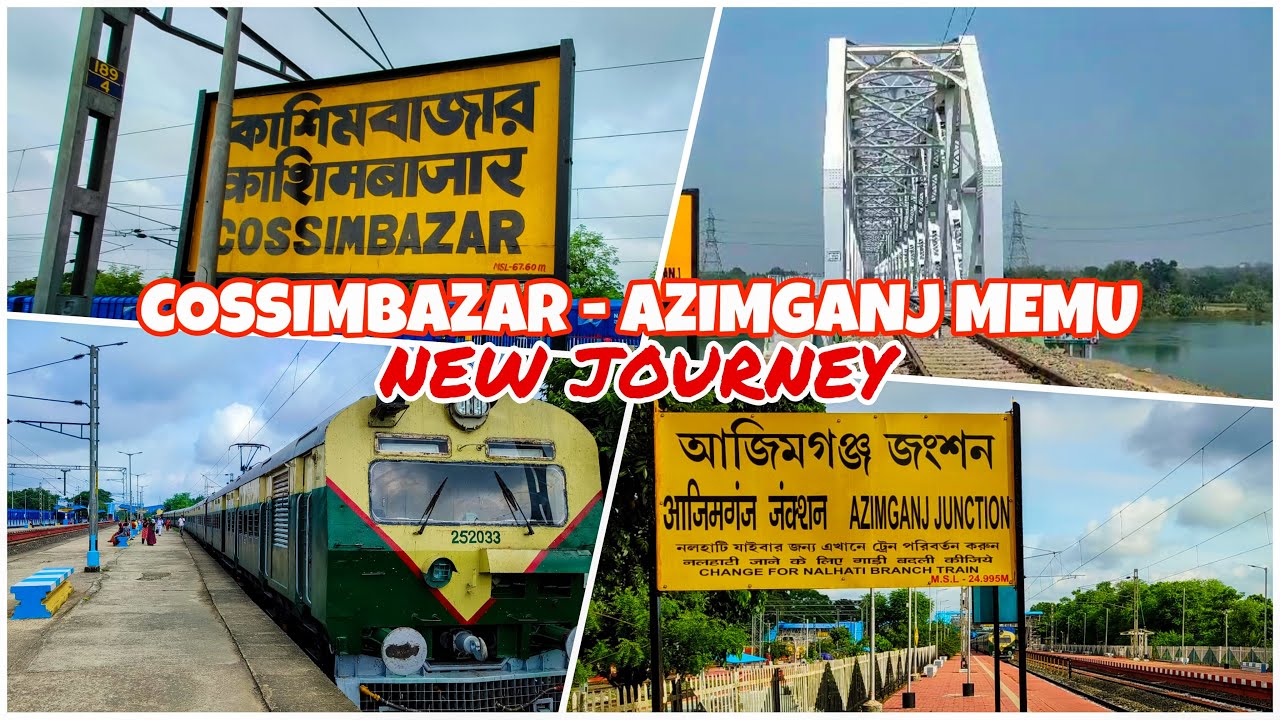 Cossimbaazar - Azimganj New Journey || Nasipur Rail Bridge || First Day Running