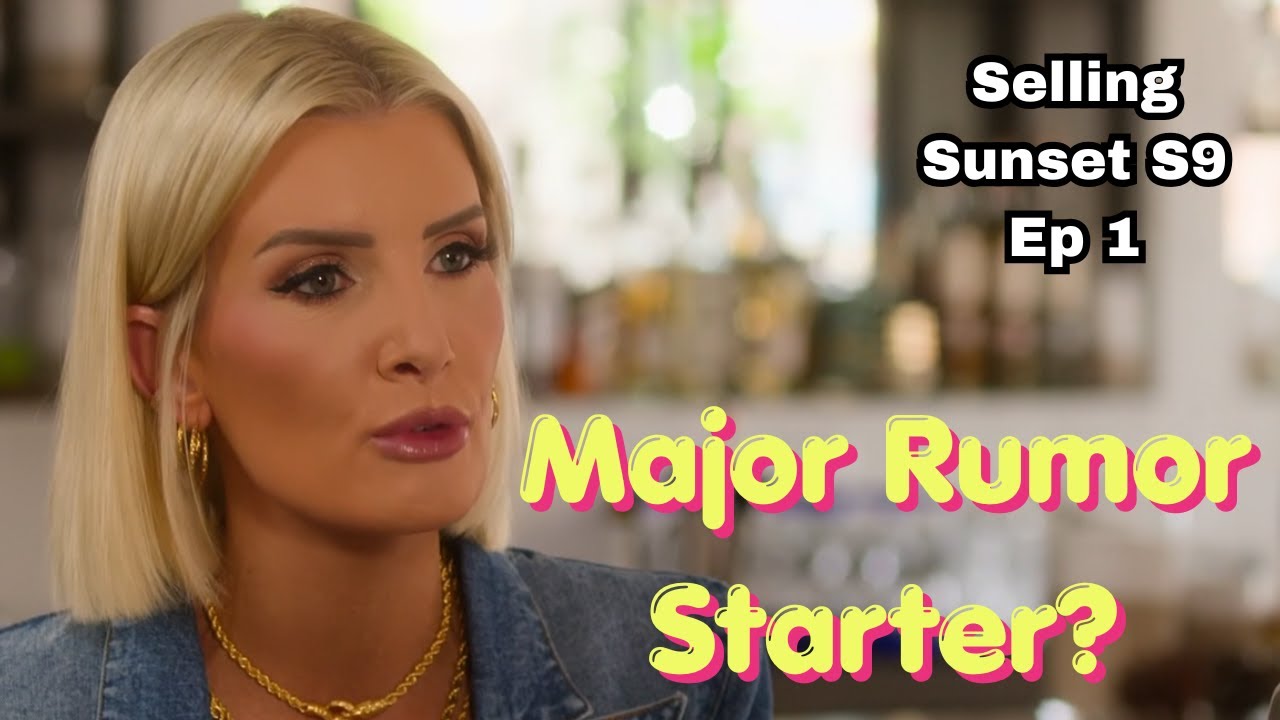 The Ghost of Seasons Past | Selling Sunset Season 9 Ep 1 (recap)