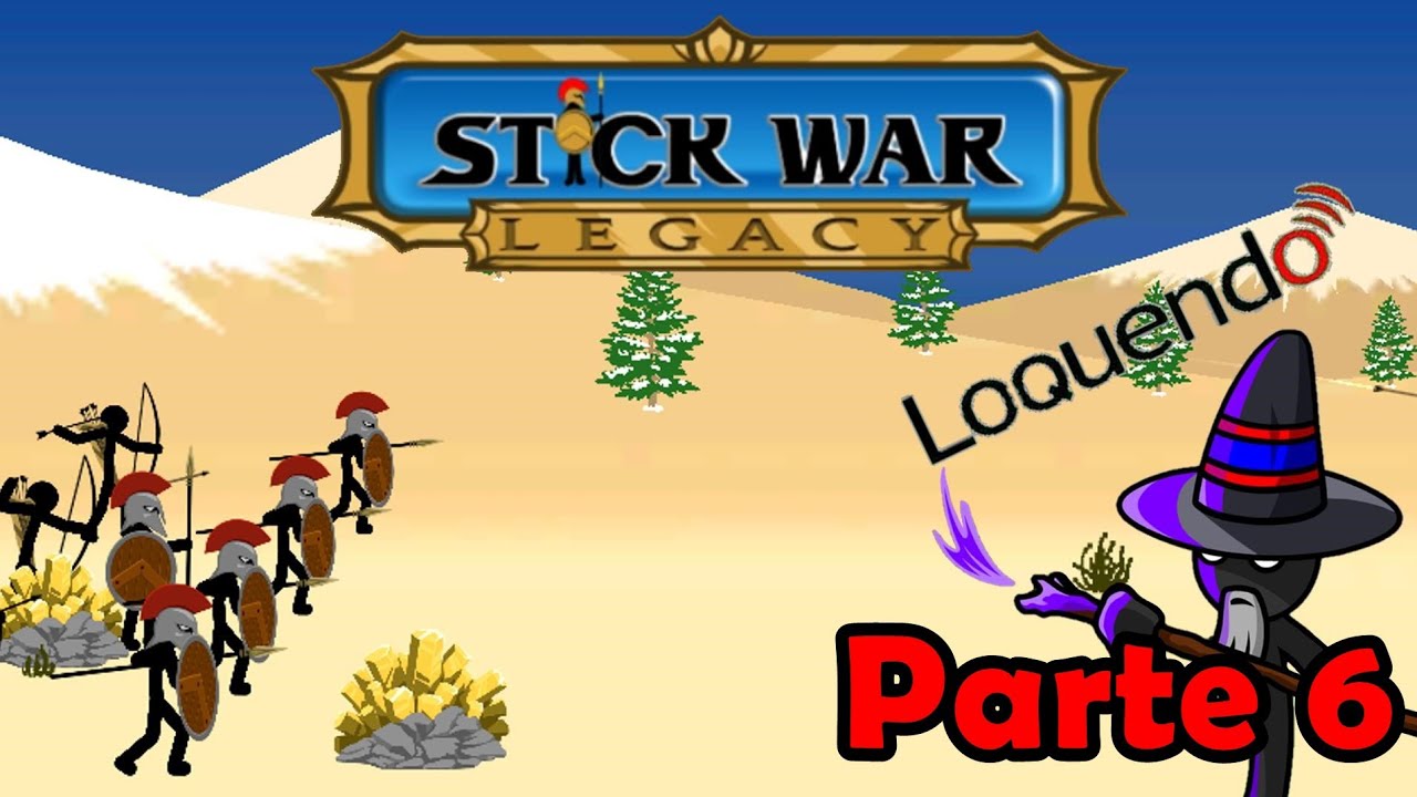 Hechizos por montones - Stick War: Legacy (Parte 6 Loquendo)