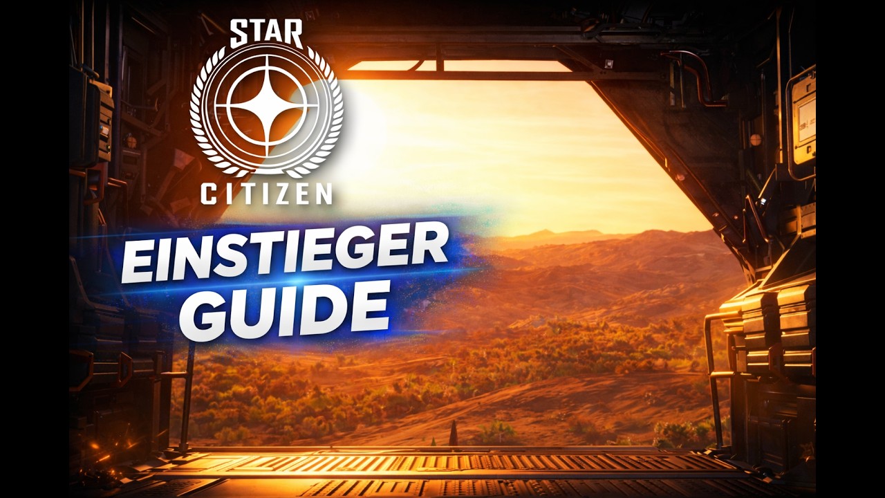Star Citizen Einsteiger Guide 2026 Deutsch - wie starte ich richtig durch Alpha 4.6