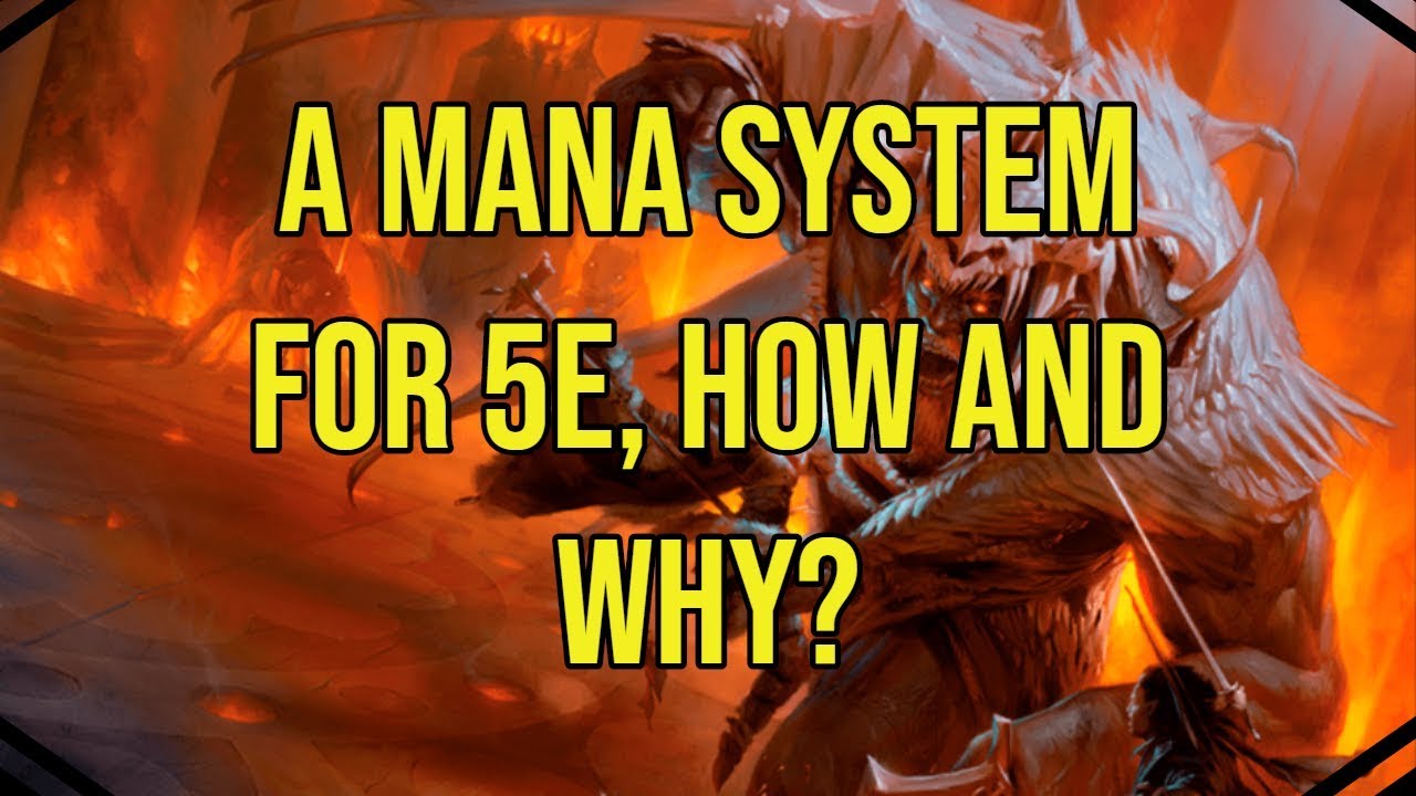 A Mana System in 5e. How and Why!