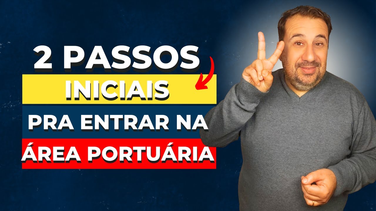 2 PASSOS para quem sonha TRABALHAR para a ÁREA PORTUÁRIA - O essencial para realizar ainda em 2023!