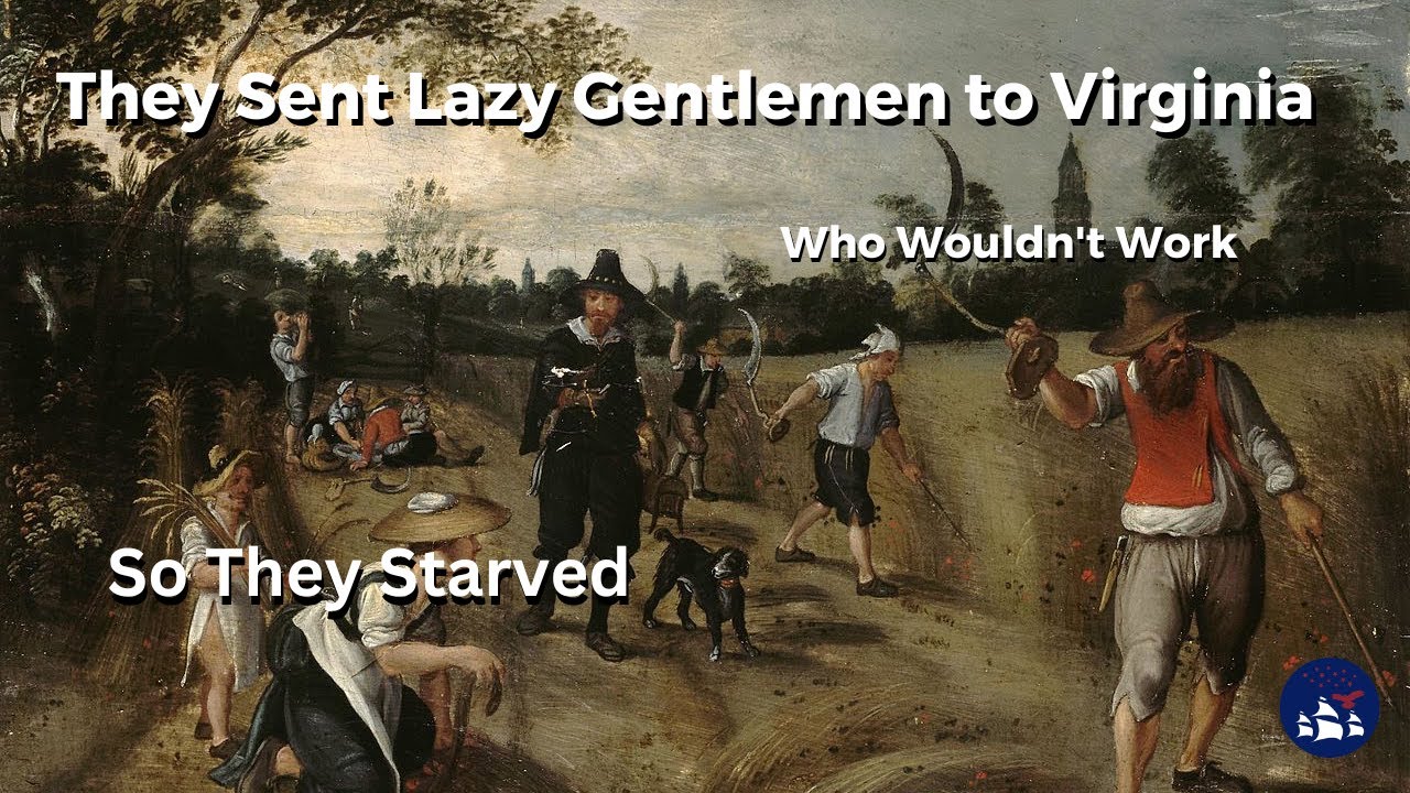 Going to the Source | About Those Lazy Gentlemen at Jamestown