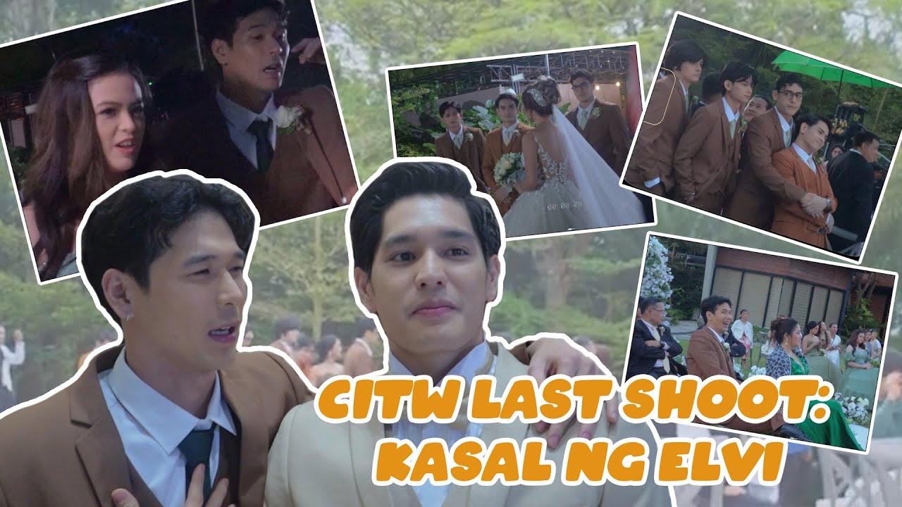 CITW LAST SHOOT : KASAL NG ELVI