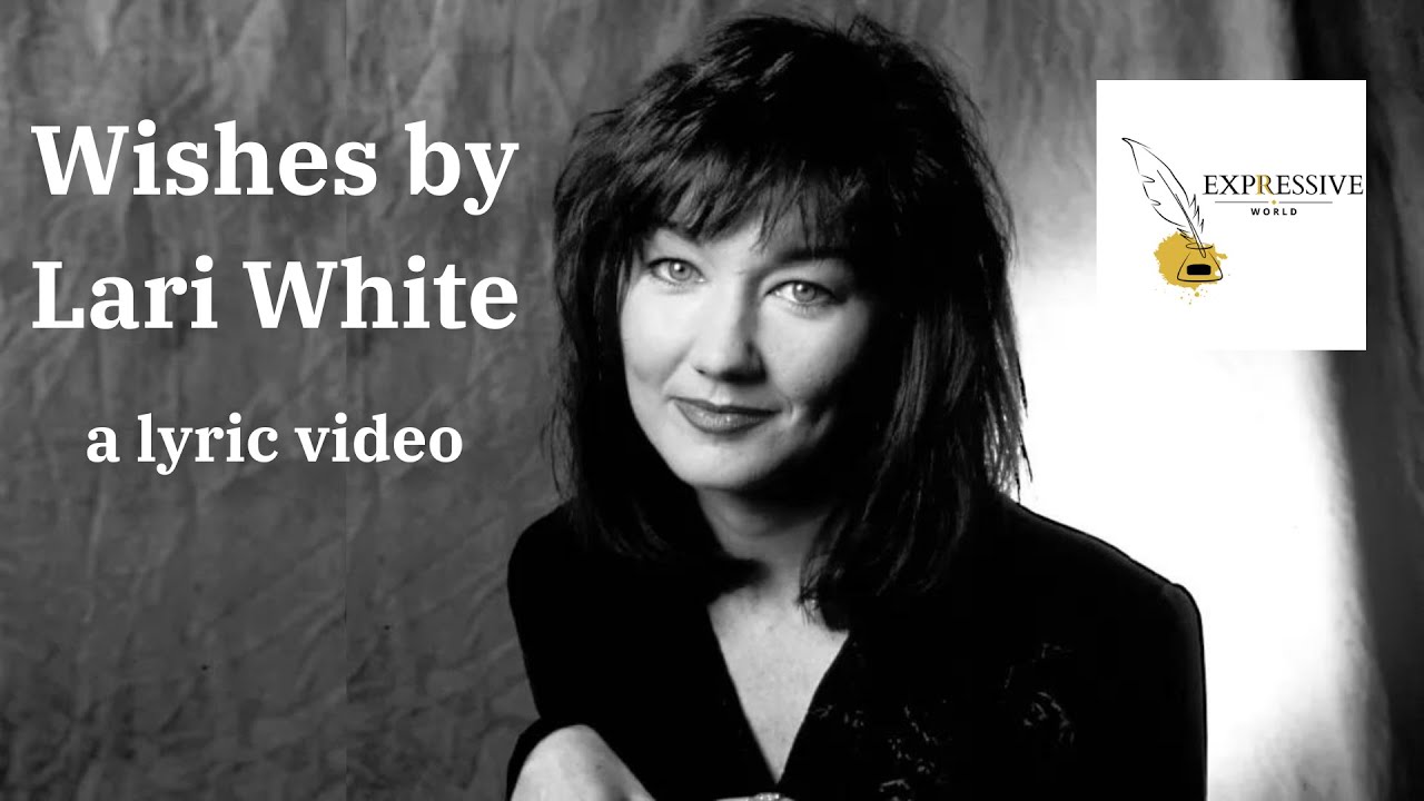 Wishes song lyric video by Lari White
