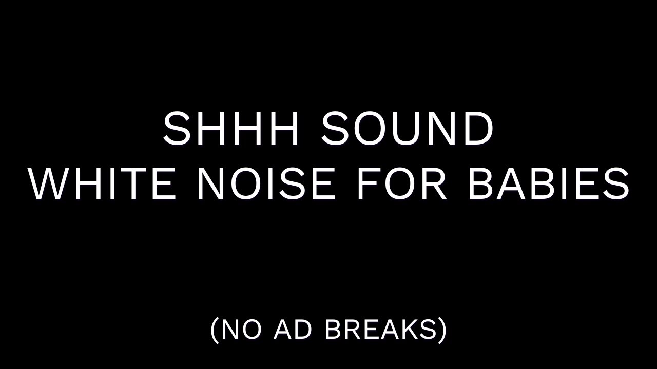 Shhh Sound for Baby Sleep 🍼 10 Hours Shhh & White Noise | Calm All Night 🌙