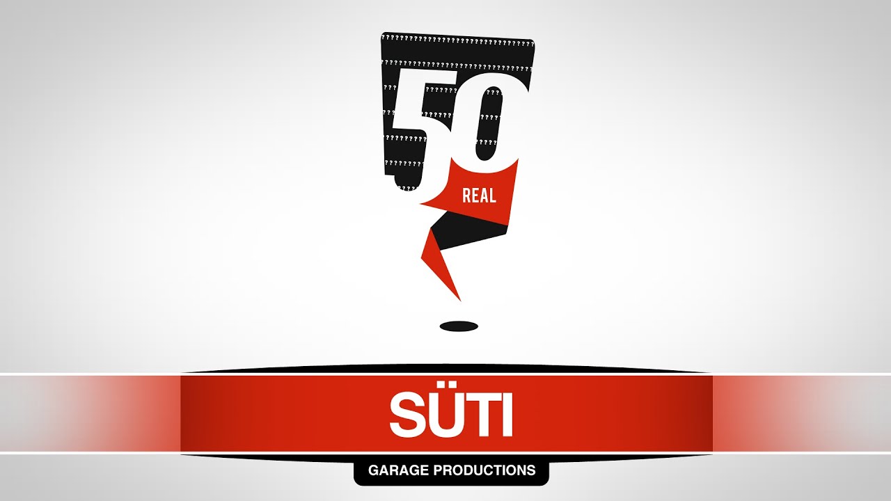 REAL50 - ep01 - SÜTI