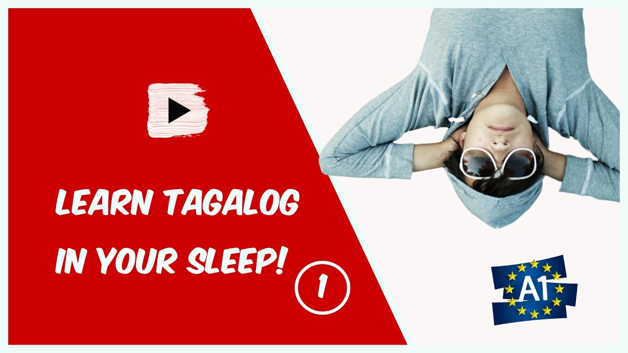 Learn Tagalog [Filipino] while you sleep! Tagalog for Lower Beginners! Part 1