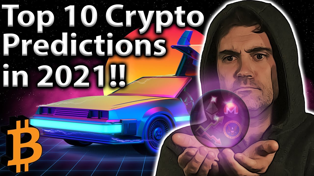 10 Crypto Predictions for 2021! Get READY!! 🔮