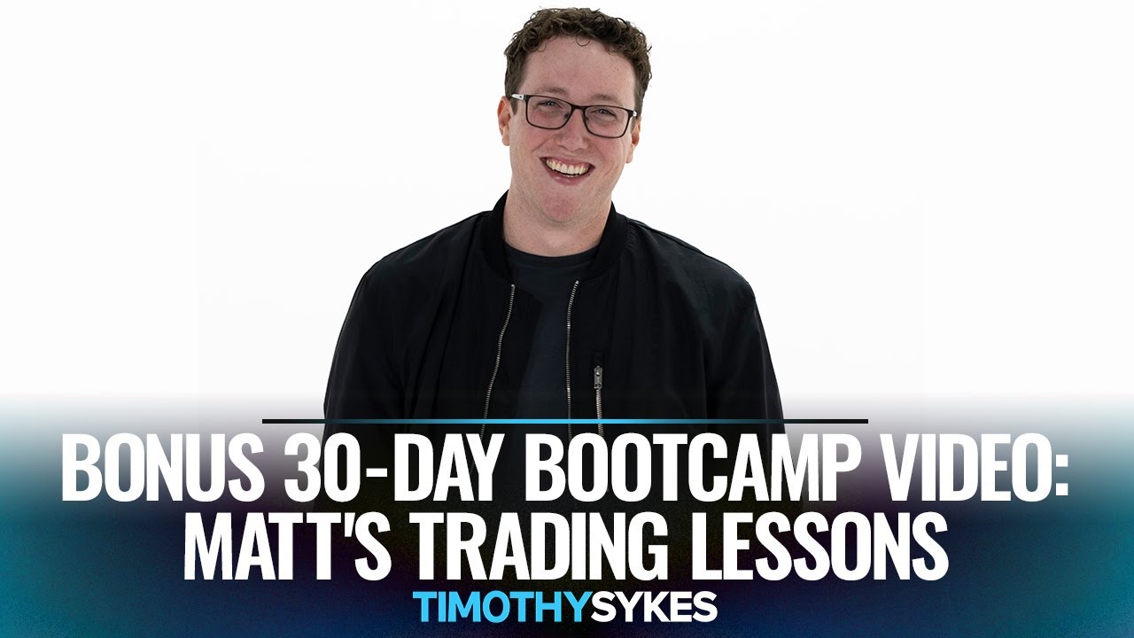 Bonus 30-Day Bootcamp Video: Matt's Trading Lessons