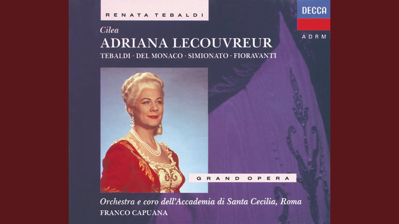 Cilea: Adriana Lecouvreur / Act 1: La dolcissima effigie sorridente