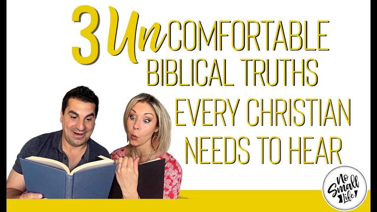 3 Uncomfortable Biblical Truths Every Christian Needs to Hear