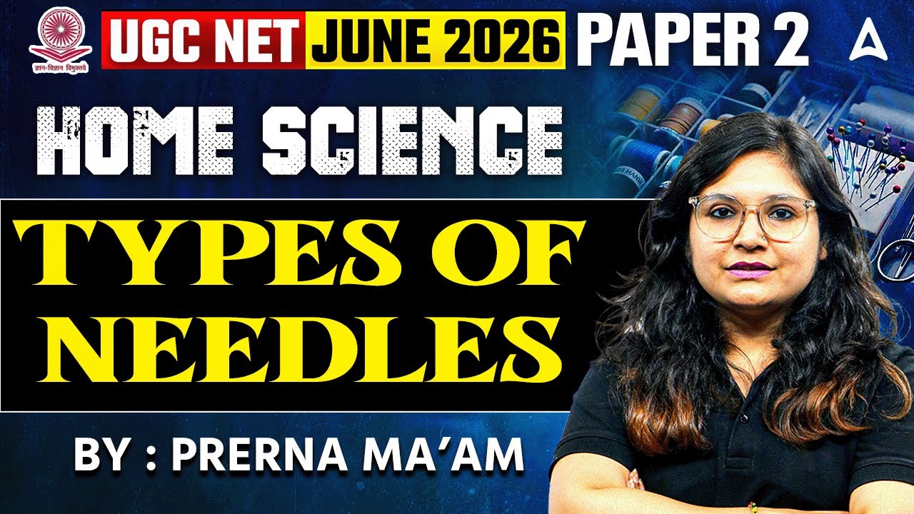 UGC NET Home Science | UGC NET Home Science Types Of Needles By Prerna Mam