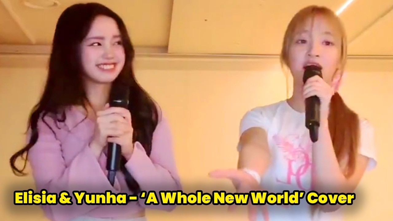 Elisia & Yunha - 'A Whole New World' Cover