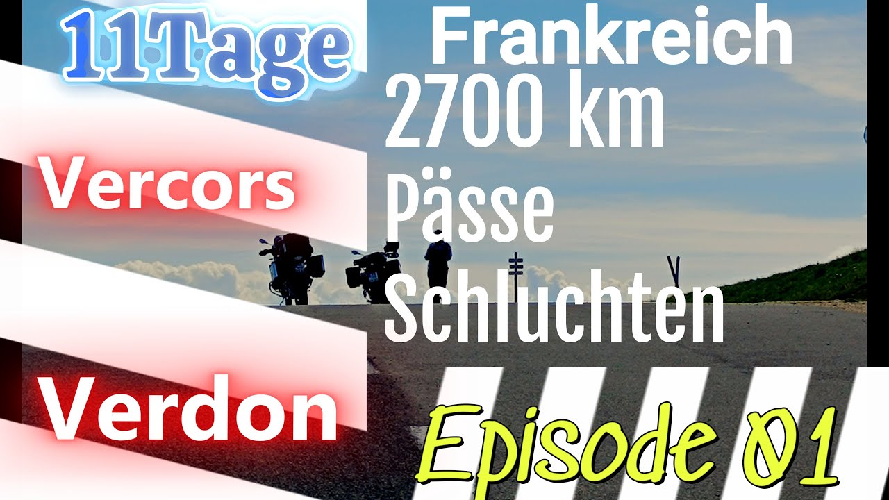 11 Tage  2700km  Jura , Vercor, Verdonschlucht ans Mittelmeer     Episode 01 Jura