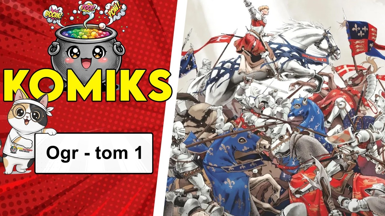 Historia, bestia i Jeanne d&rsquo;Arc &ndash; recenzja komiksu Ogr tom 1