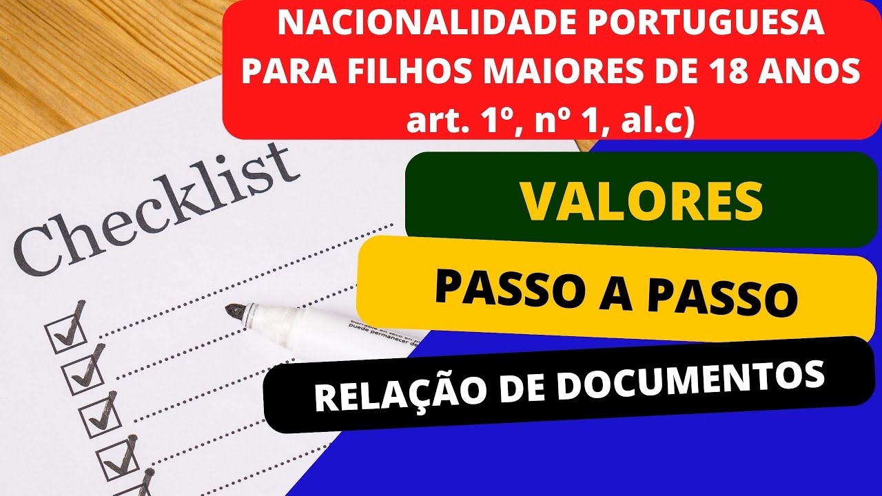 DOCUMENTAÇÃO CIDADANIA PORTUGUESA - PROCESSO DE FILHOS MAIORES DE 18 ANOS - PASSO A PASSO