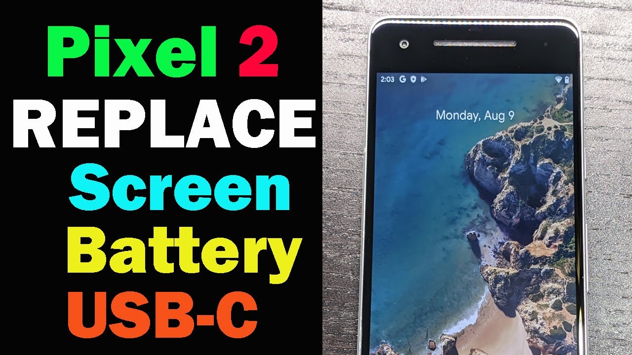 Replace Screen, USB-C Port, and Battery on Google Pixel 2