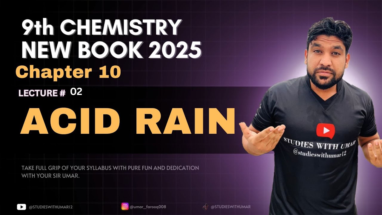 Acid Rain Complete | Lecture 02 | Chapter 10 | 9th Class New Book 2025| Urdu/Hindi