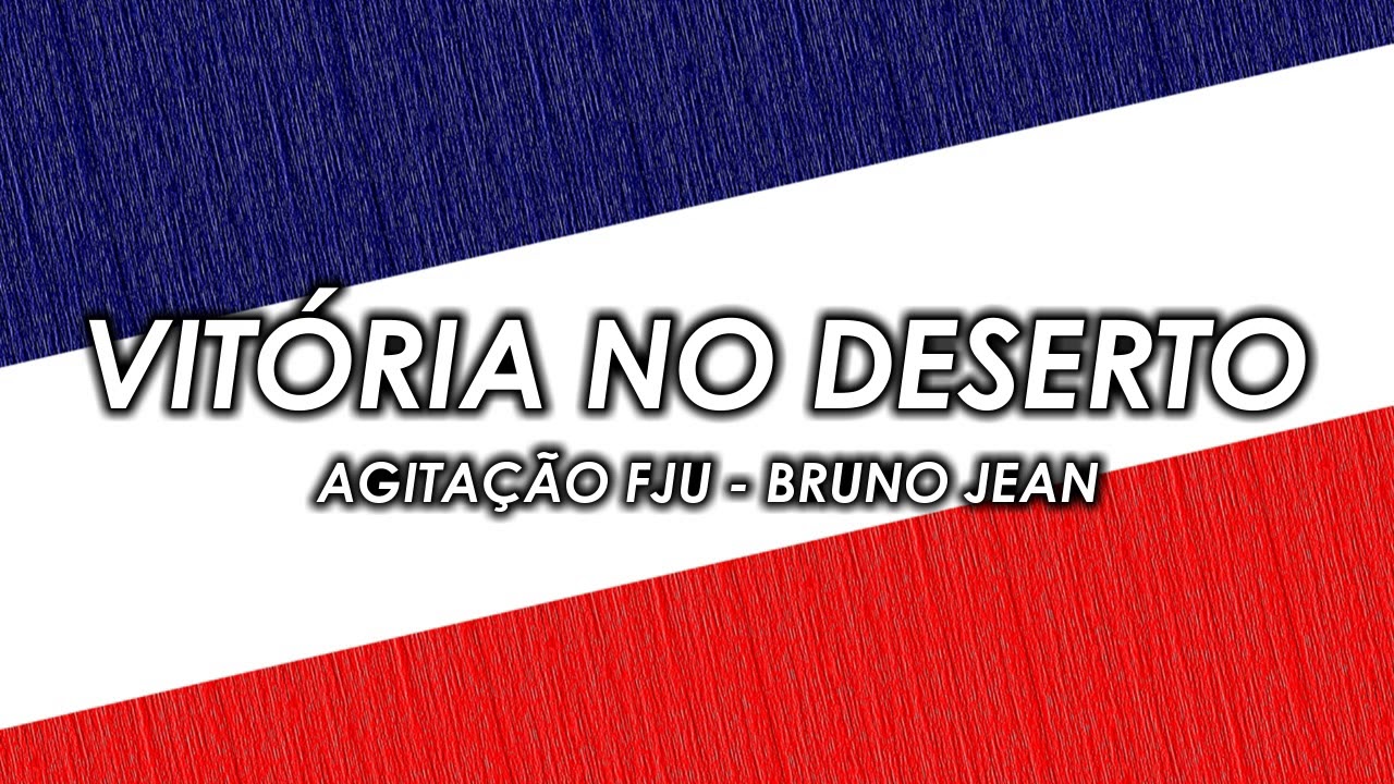 BRUNO JEAN - VITÓRIA NO DESERTO [FJU]