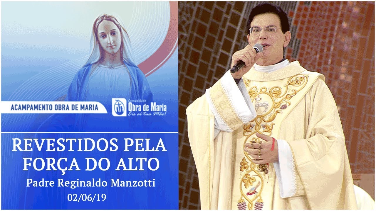 Revestido pela força do alto - Padre Reginaldo Manzotti (03/06/19)