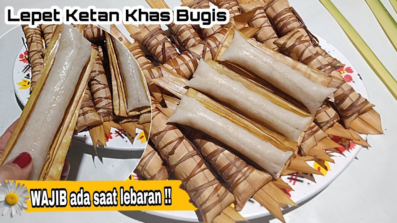Dibuat Dengan Cara Tradisional | Lepet Ketan Khas Bugis, Enak dan Gurih