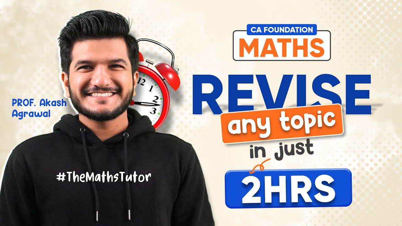 How to Revise any Maths topic in less than 2 hours CA Foundation Maths Jan 2026 Revision | Akash