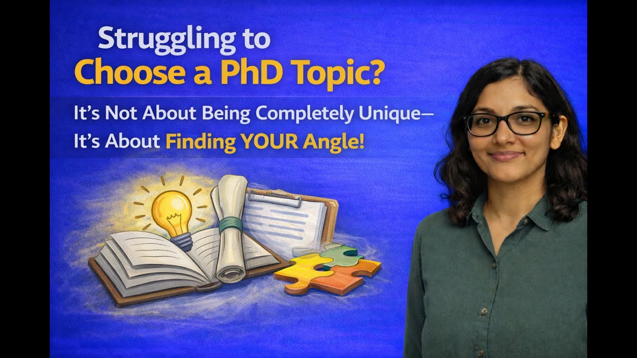 Struggling to Choose a PhD Topic It’s Not About Being Unique-It’s About Finding YOUR Angle