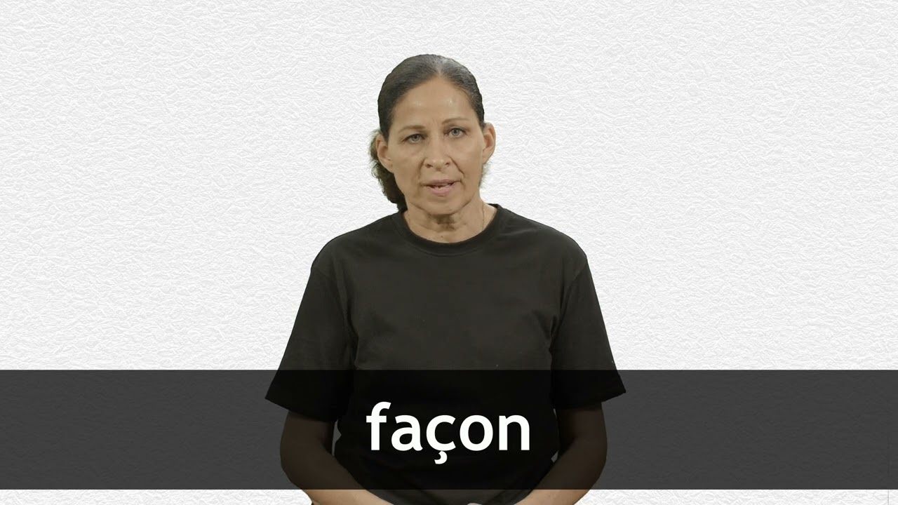 How to pronounce FAÇON in French